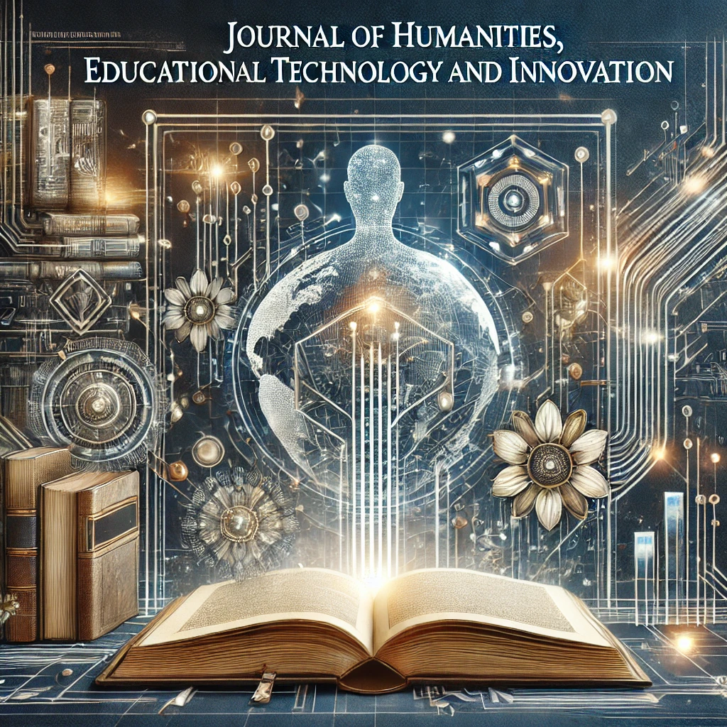 Journal of Humanites, Educational Technology and Innovation